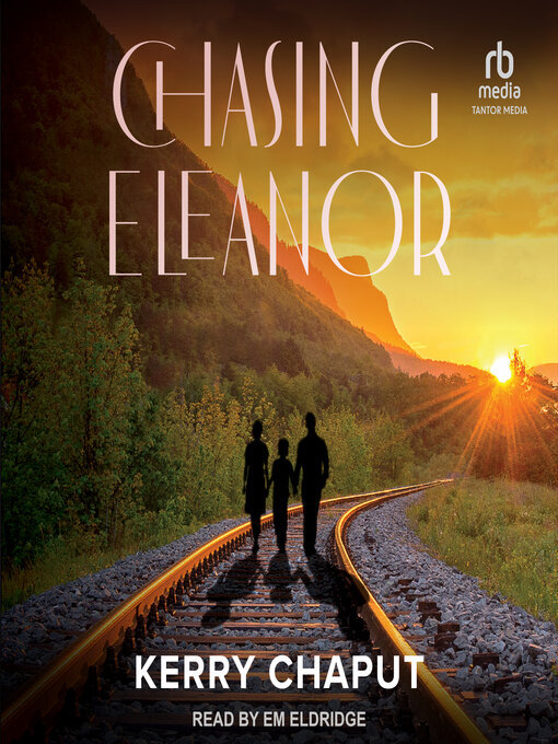 Title details for Chasing Eleanor by Kerry Chaput - Wait list